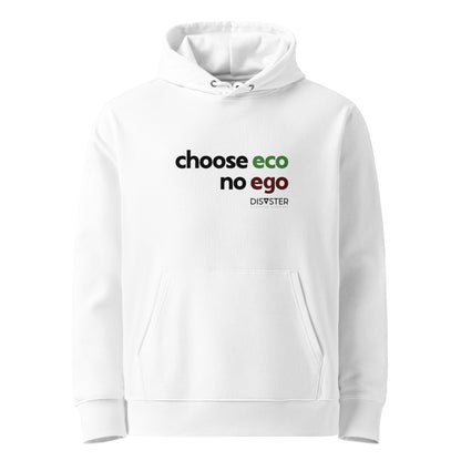 Choose Eco no Ego Felpa con Cappuccio (Unisex)