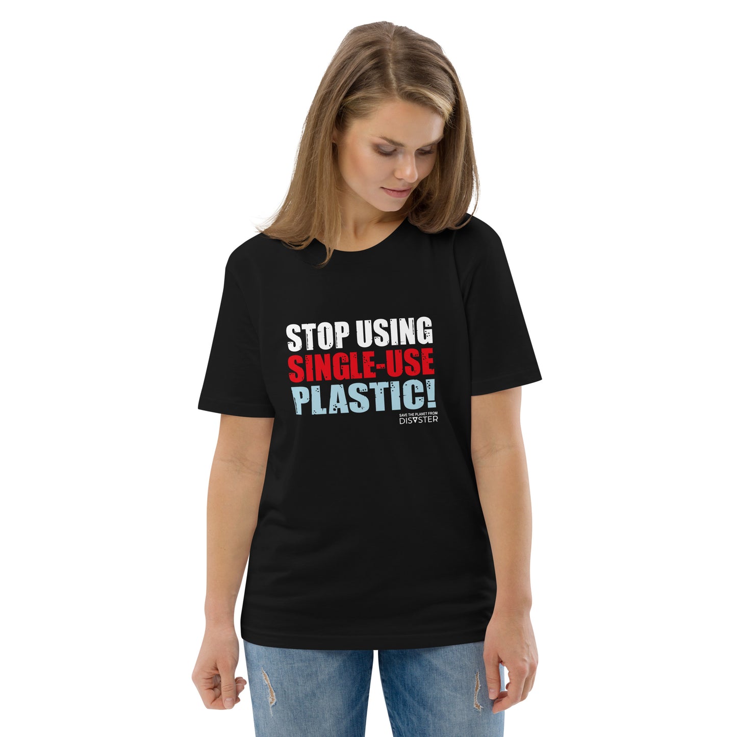 Stop Using Single-Use Plastic! T-Shirt (Unisex)