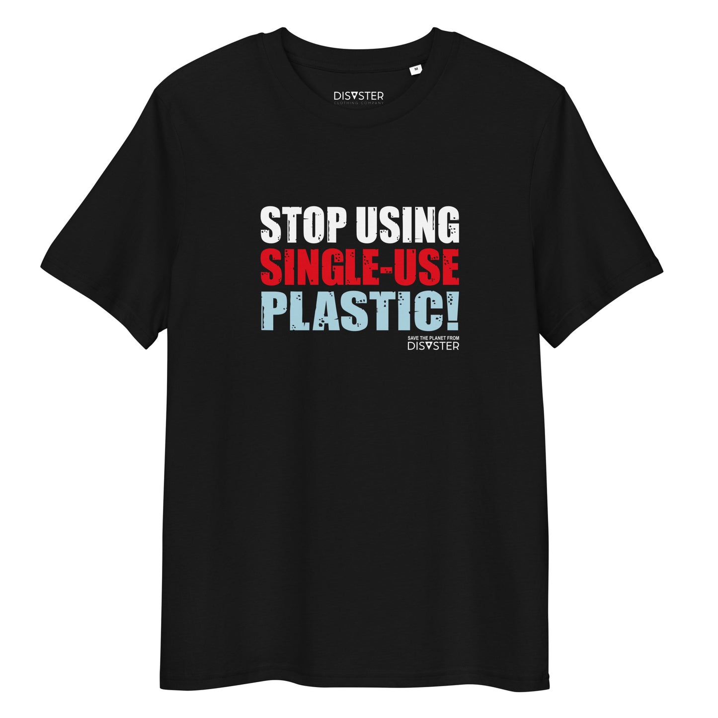 Stop Using Single-Use Plastic! T-Shirt (Unisex)